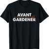 Gardener Joke Flower Garden Landscaper Gardening Humor 2022 Shirt
