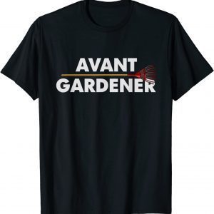 Gardener Joke Flower Garden Landscaper Gardening Humor 2022 Shirt