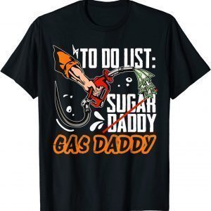 Gas Daddy Funny Antibiden Republican Pro Trump 2024 Gift T-Shirt