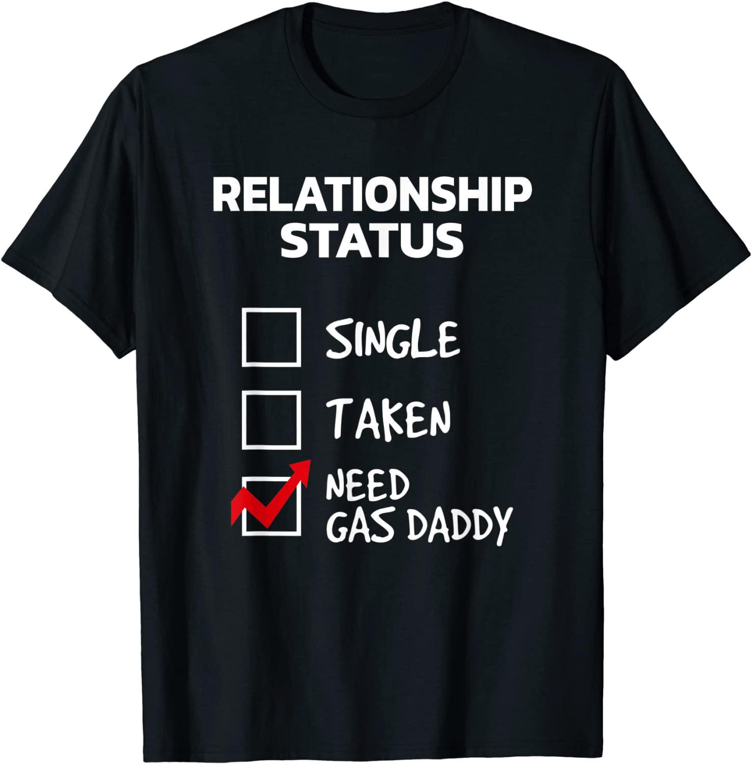 Gas Daddy Funny Relationship Status Need Gas Daddy 2022 Shirt