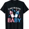 Gender Reveal Party Team Healthy Baby T-Shirt