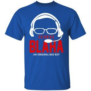 George Blaha An Original Bad Boy 2022 Shirt