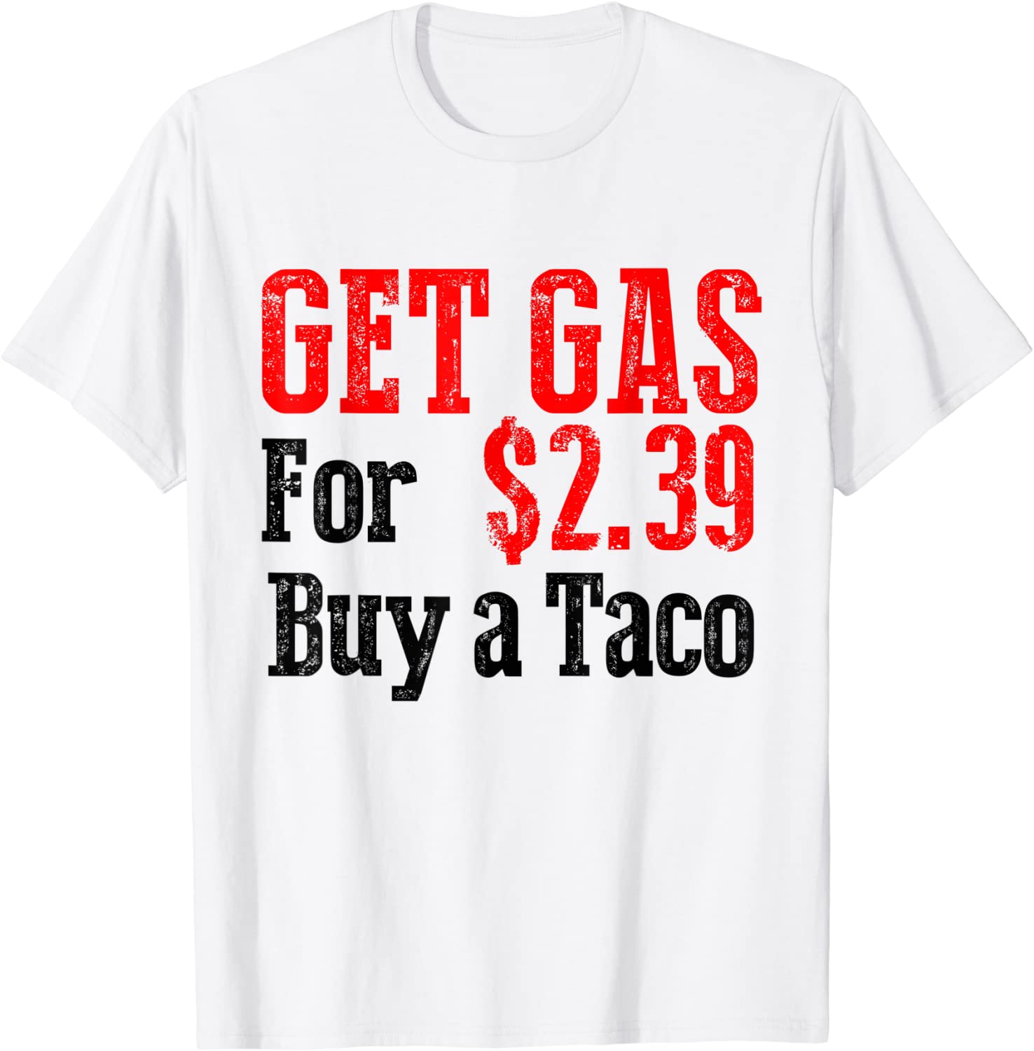 Get Cheap Gas Buy a Taco Cheap Gas 2022 Shirt