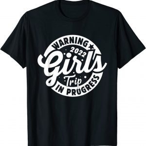 Girls Trip 2022 Girls Weekend Besties Reunion Classic Shirt
