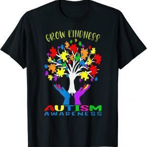Grow Kindness Support Autism Awareness 2022 Shirt