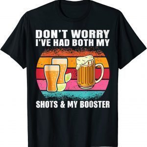 Had My 2 Shots Don't Worry Had Both My Shots Tequila Classic Shirt