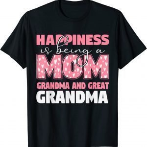Happiness Is Being A Mom Grandma And Great Grandma Fun Heart T-Shirt