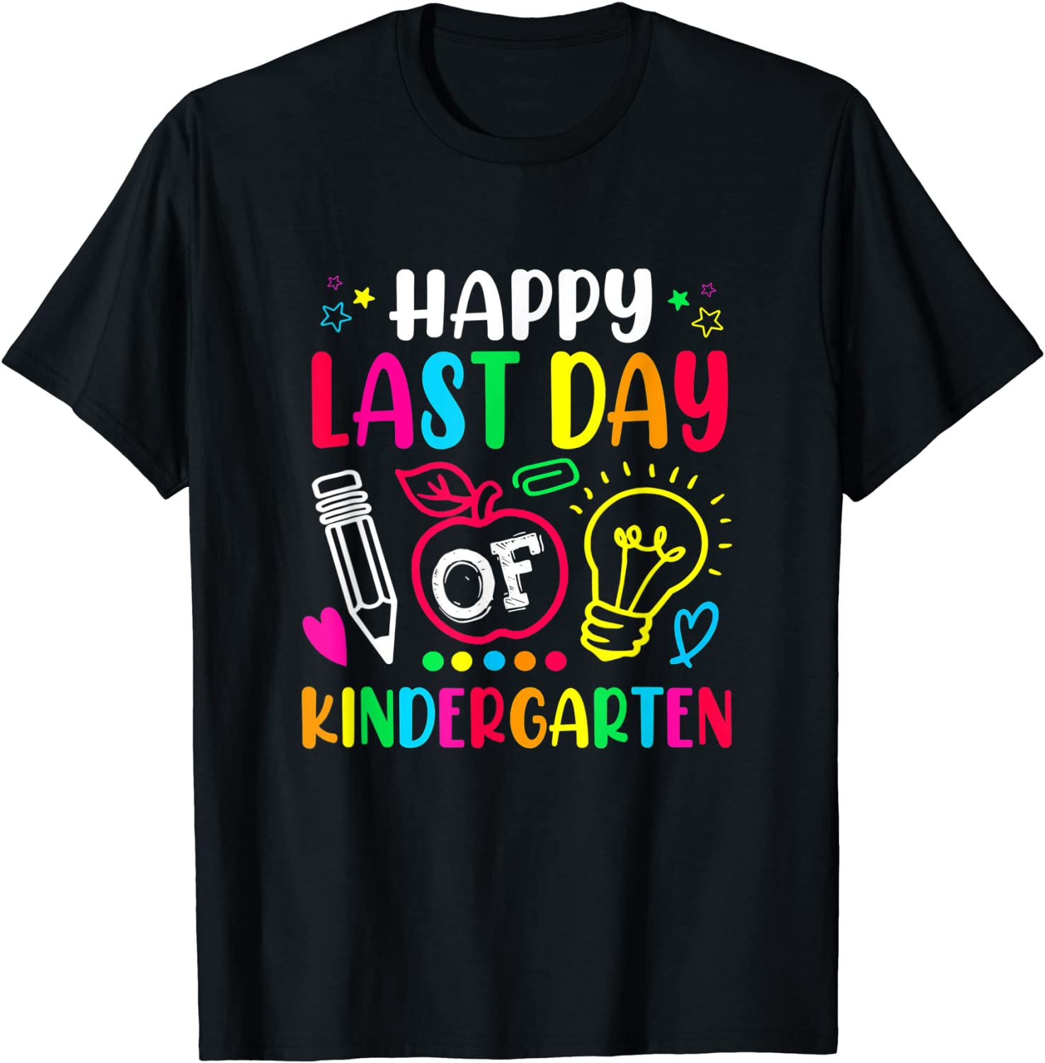 Happy Last Day Of Kindergarten School Teacher Students 2022 Shirt