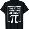 Happy Pi Day 3.14 Symbol Fun Best Math Teacher Science 2022 Shirt