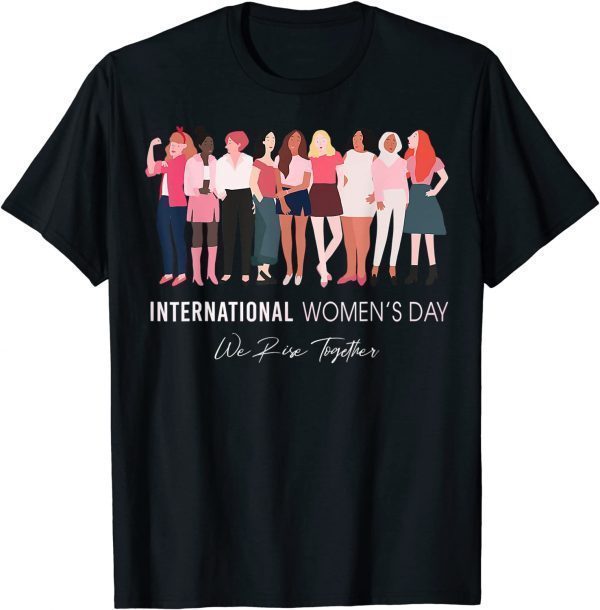 Happy Women's Day 8 March 2022, International Womens Day 2022 Shirt