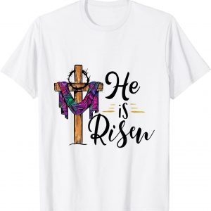 He Is Risen Cross Jesus Religious Easter Christian 2022 T-Shirt