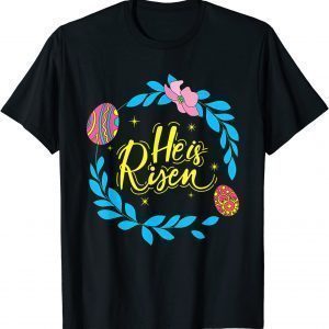He Is Risen Easter Day Jesus Religious Christian Bible Verse Classic Shirt
