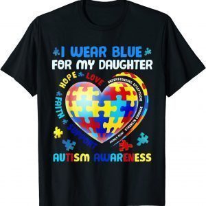 Heart I Wear Blue For My Daughter Autism Awareness Month T-Shirt