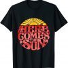Here Comes The Sun Retro 2022 Shirt