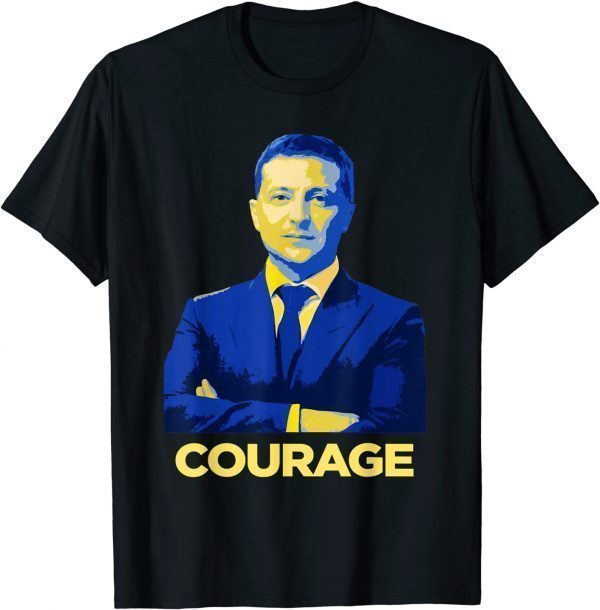 Hero Volodymyr Zelensky Stand With Ukraine Ukrainian Courage Love Ukraine T-Shirt