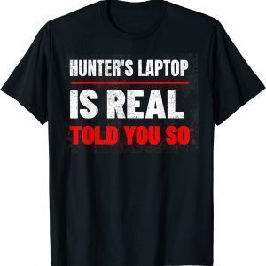 Hunter's Laptop Is Real, Anti Joe Biden Authentic Laptop Classic Shirt