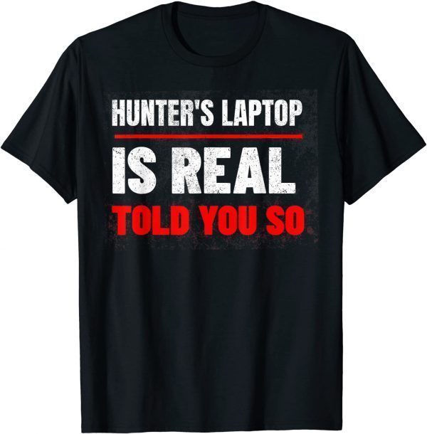 Hunter's Laptop Is Real, Anti Joe Biden Authentic Laptop Classic Shirt