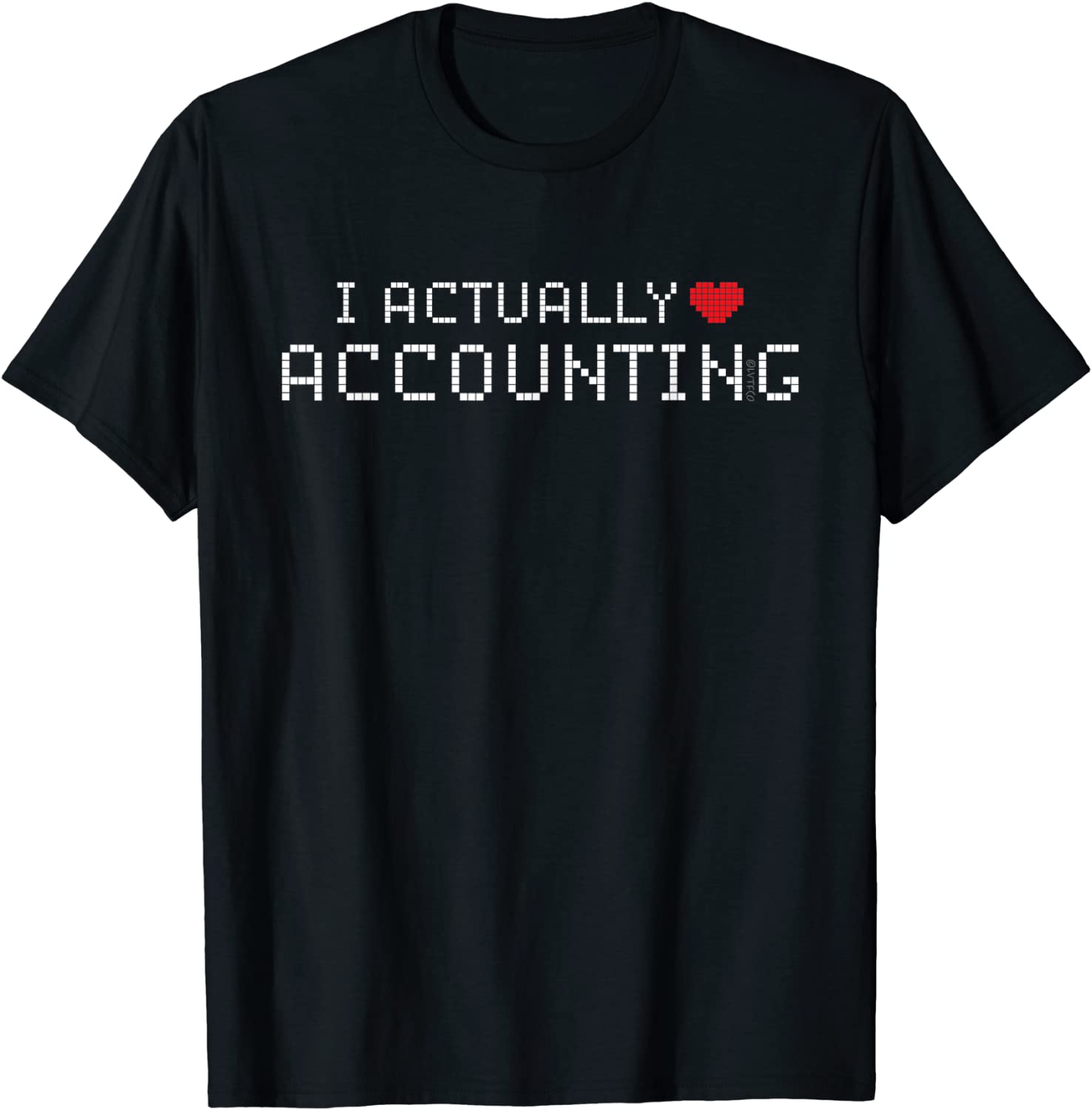 I ACTUALLY LOVE ACCOUNTING Classic Shirt