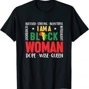 I Am A Black Woman African American Empowerment Africa 2022 Shirt