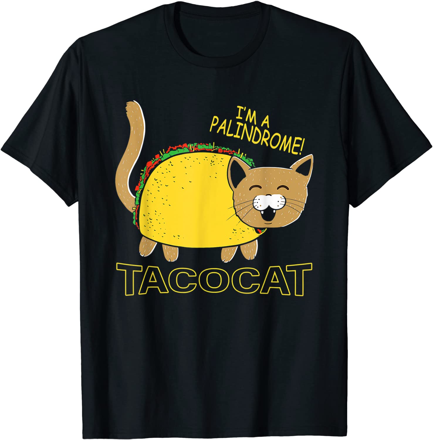 I Am A Palindrome Tacocat Funny Cinco De Meow Cat Lover 2022 T-Shirt ...