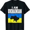 I Am Ukrainian Stand with Ukraine Support and Pride Flag Love Ukraine T-Shirt