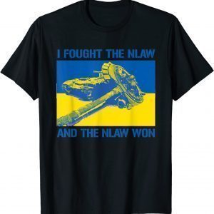 I Found The Nlaw And The Nlaw Won Support Ukraine Peace Ukraine T-Shirt