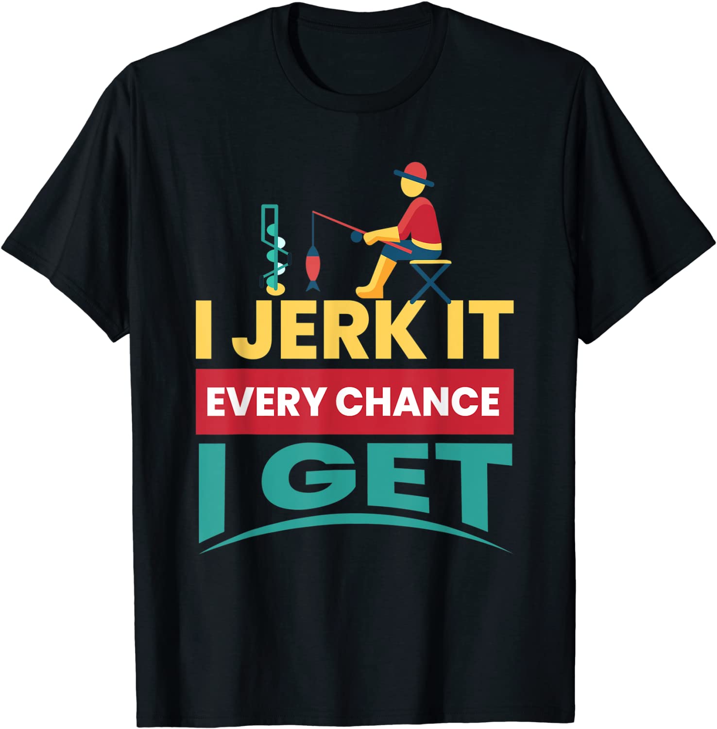 I Jerk It I Ice Fishing Ice Fisherman Fishing Classic Shirt