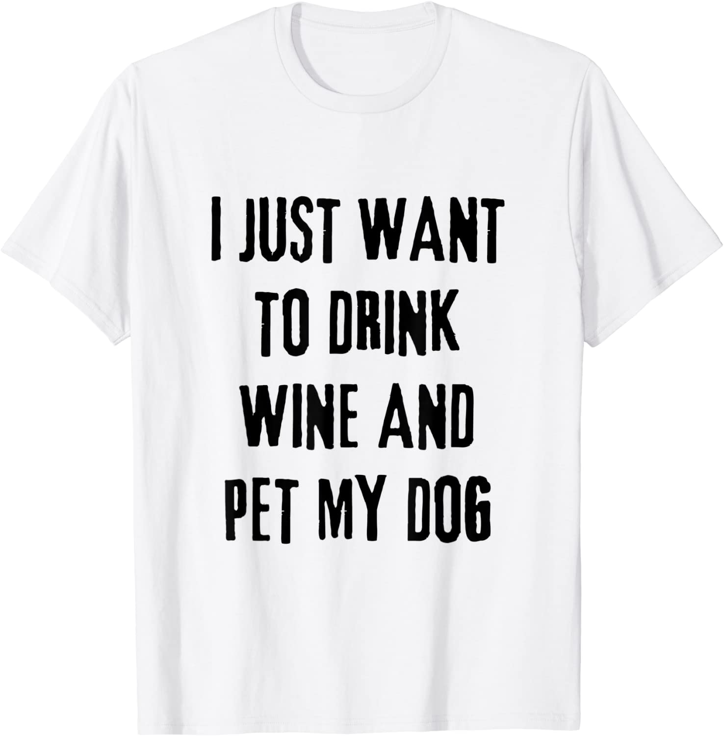 I Just Want To Drink Wine And Pet My Dog 2022 Shirt