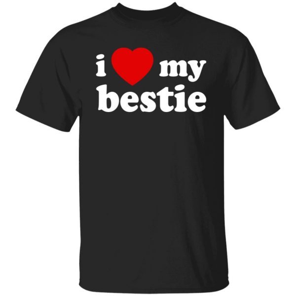 I Love My Bestie 2022 Shirt