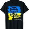 I Need Ammunition Not A Ride Zelensky Ukraine Ukrainian Flag Love Ukraine T-Shirt