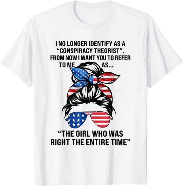 I No Longer Identify As A Conspiracy Theorist Form Now 2022 Shirt