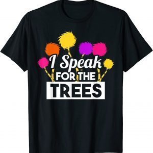 I Speak For Trees Earth Day Save Earth Inspiration Hippie 2022 shirt