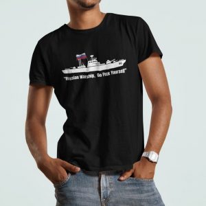 Stop the War I Stand With Ukraine Russian Warship Go Fuck Yourself Shirt