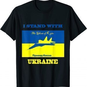 I Stand With Ukraine The Ghost of Kyiv Support Save Ukraine Love Ukraine T-Shirt