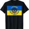 I Stand With Ukraine With Peace Ukrainian Flag Love Ukraine T-Shirt