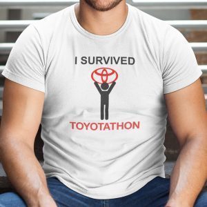 I Survived Toyotathon Classic Shirt