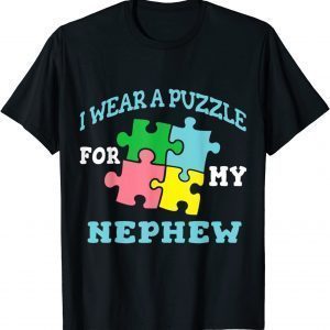 I Wear A Puzzle For My Nephew Autism Tee Shirt
