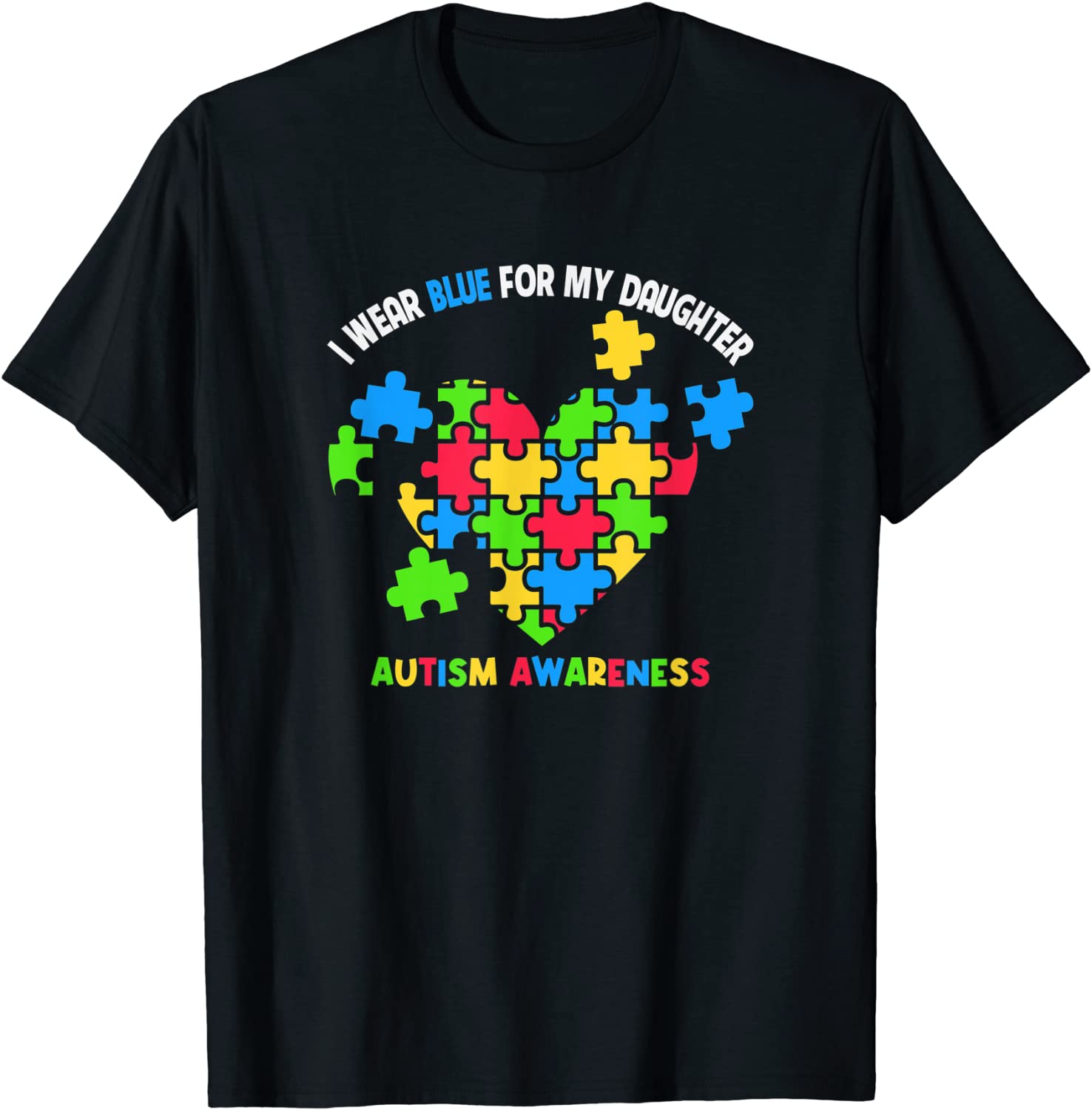 I Wear Blue For My Daughter Autism Awareness Month 2022 Shirt