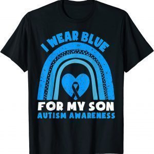 I Wear Blue For My Son Autism Awareness Day Rainbow Dad Mom 2022 Shirt