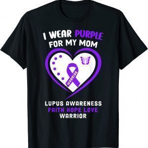 I Wear Purple For My Mom Lupus Awareness 2022 Shirt