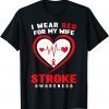 I wear Red for my Wife Stroke Awareness 2022 Shirt