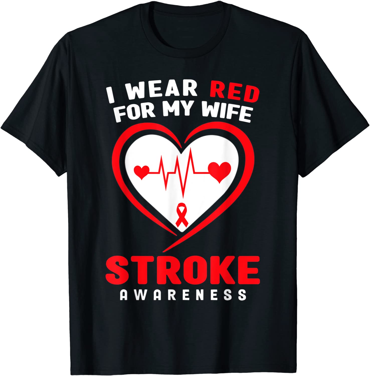 I Wear Red For My Wife Stroke Awareness 2022 Shirt