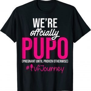 IVF Warrior Dad Mom PUPO Transfer Day Infertility Premium 2022 Shirt