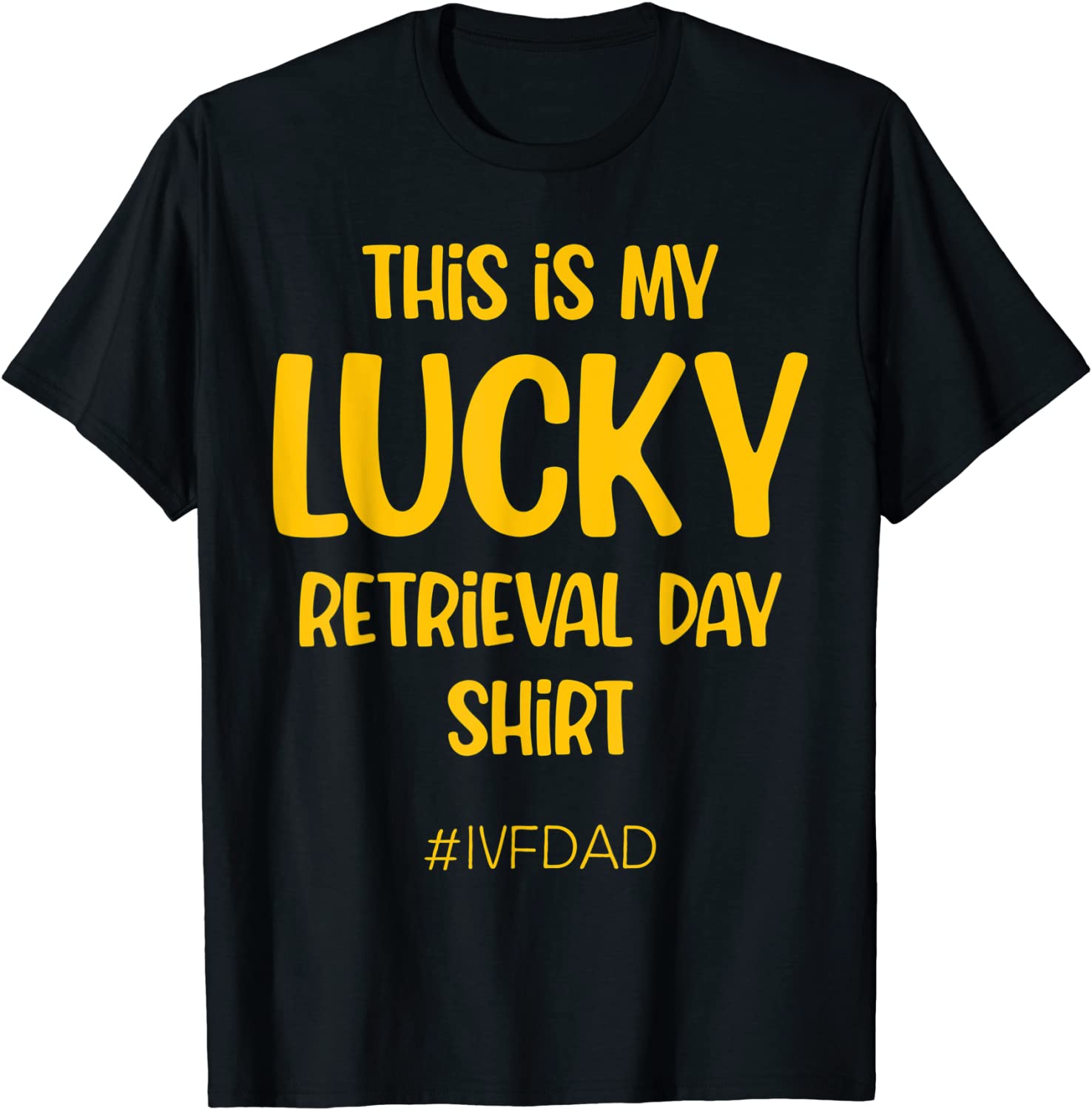 IVF Warrior Dad Retrieval Transfer Day Infertility 2022 Shirt