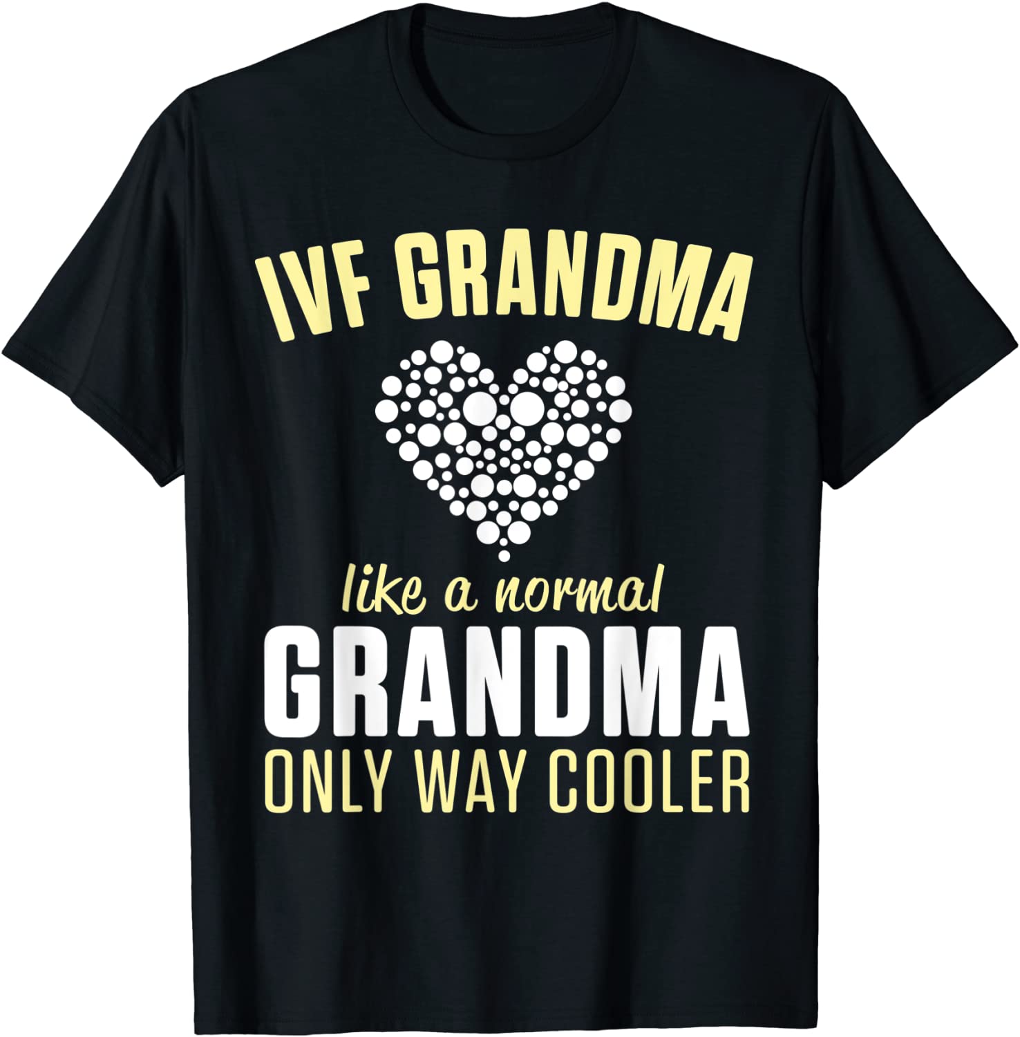 IVF Warrior Grandma Cool Transfer Day Infertility 2022 Shirt