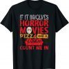 If It Involves Horror Movies PIZZA and a Couch 2022 Shirt
