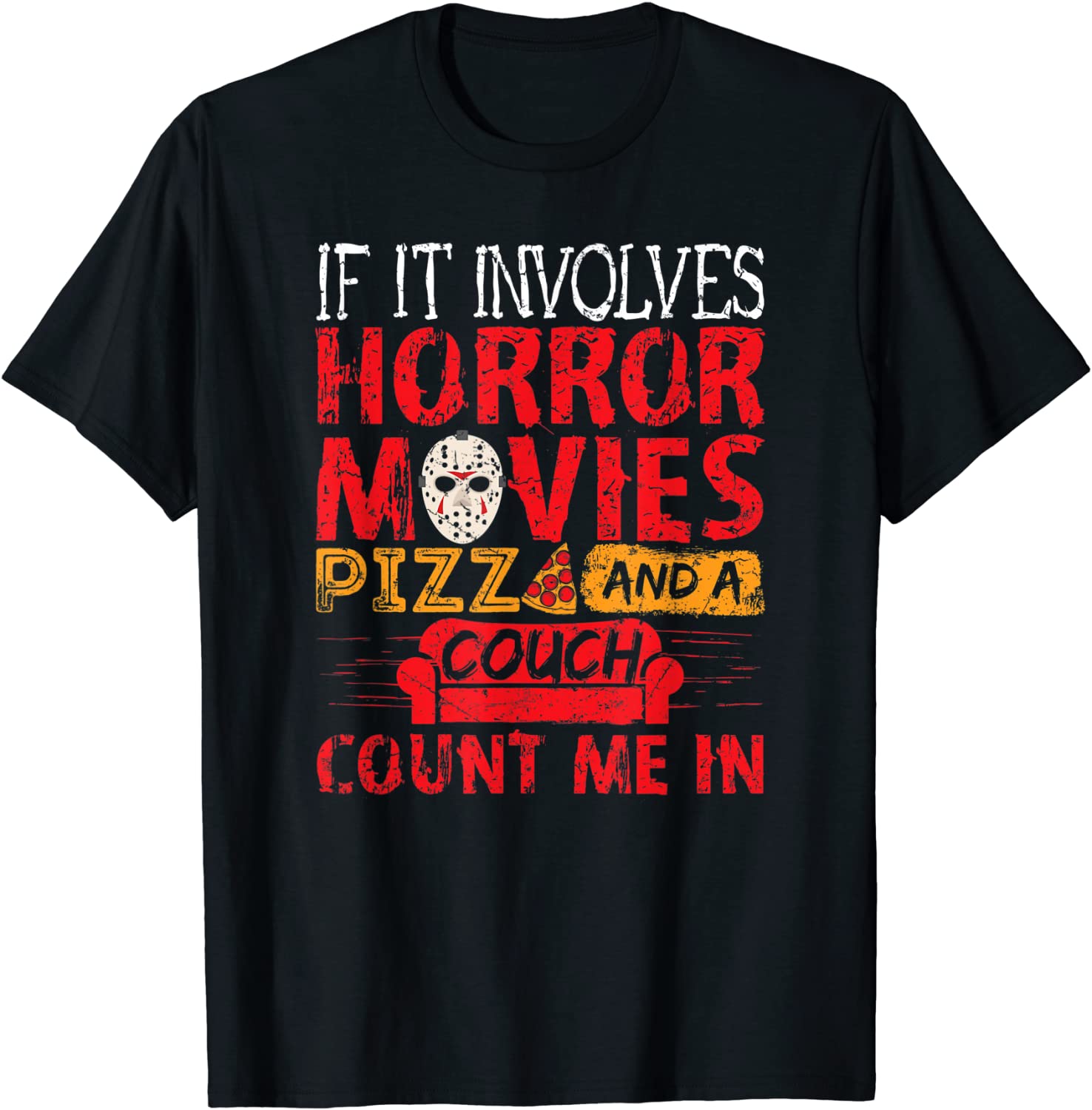 If It Involves Horror Movies PIZZA and a Couch 2022 Shirt