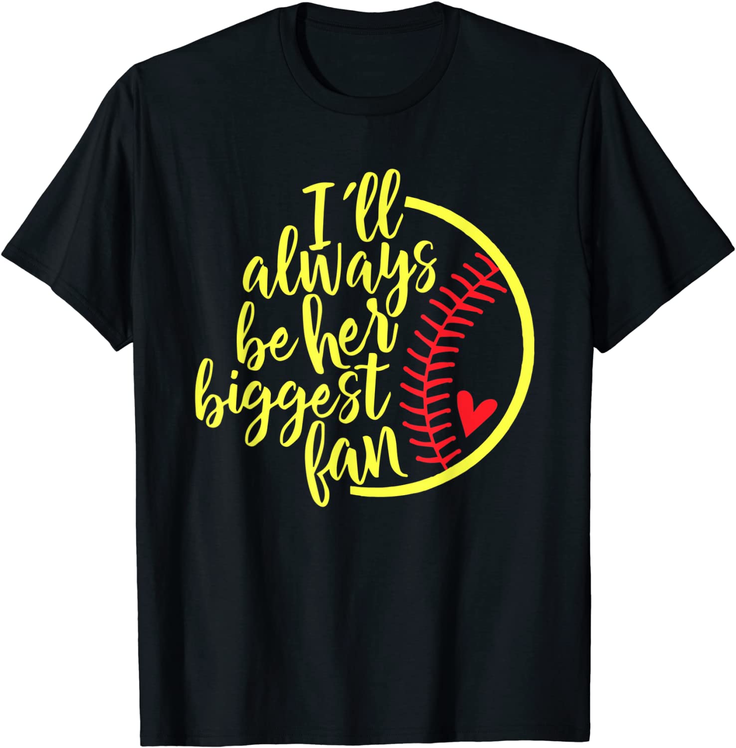 I'll Always Be Her Biggest Fan Mothers Day Softball Mom T-Shirt