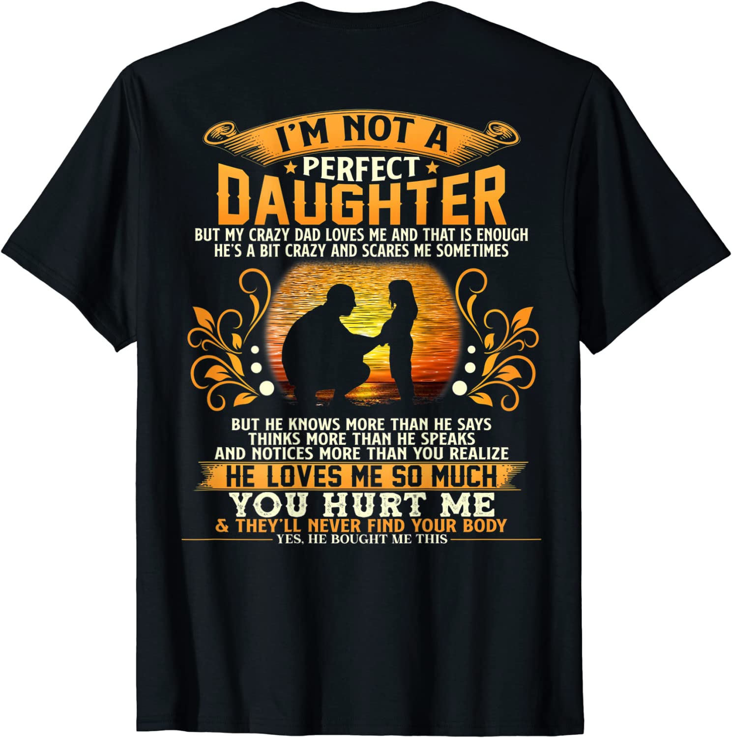 I’m Not A Perfect Daughter But My Crazy Dad 2022 T-Shirt