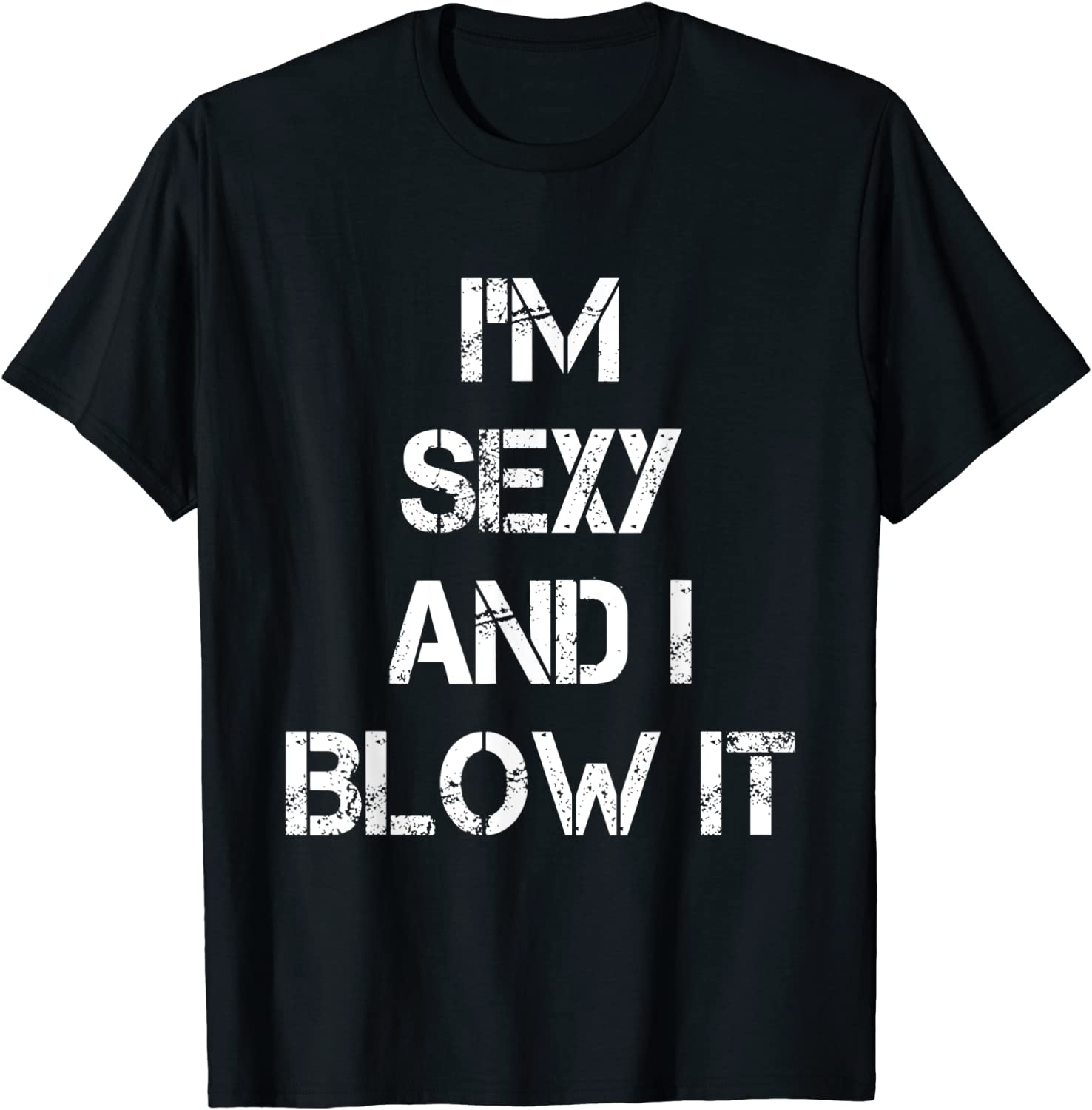 I'm Sexy And I Blow It Gardener Gardening Leaf Blower Lawn 2022 Shirt